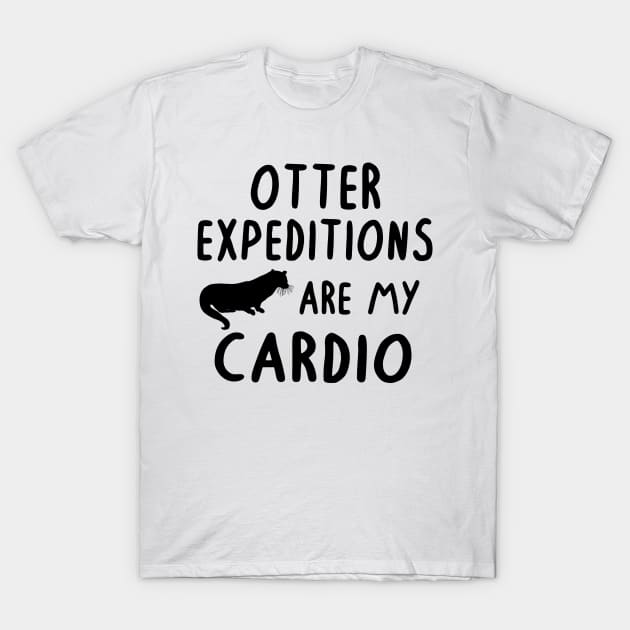 Otter expedition cardio lover fan saying animals T-Shirt by FindYourFavouriteDesign